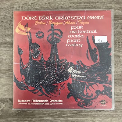 Erkin, Saygun, Akses, Tüzün – Dört Türk Orkestra Eseri = Four Orchestral Works From Turkey