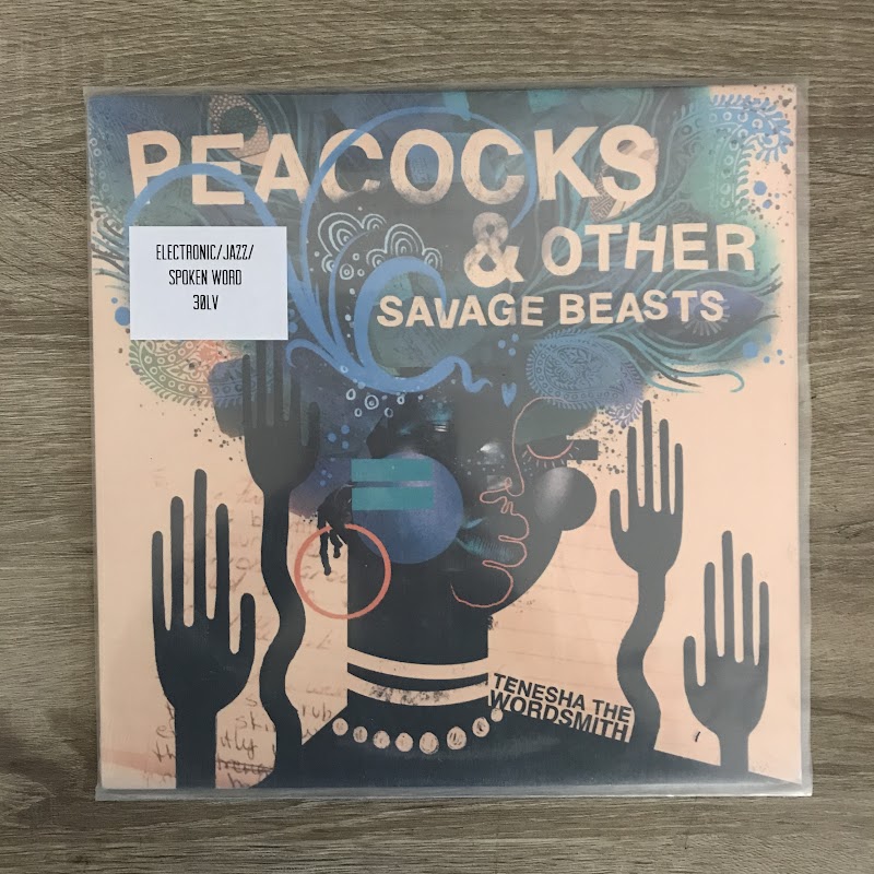 Tenesha The Wordsmith – Peacocks & Other Savage Beasts